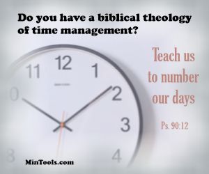 Effective Bible Teaching Takes Time Management