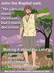 Jesus as the Focus of Attention - He Increases, I Decrease