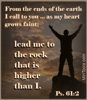 Reality Based on God Puts Us on a Rock Higher Than Us