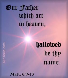 The Lord's Prayer Begins with Our Father